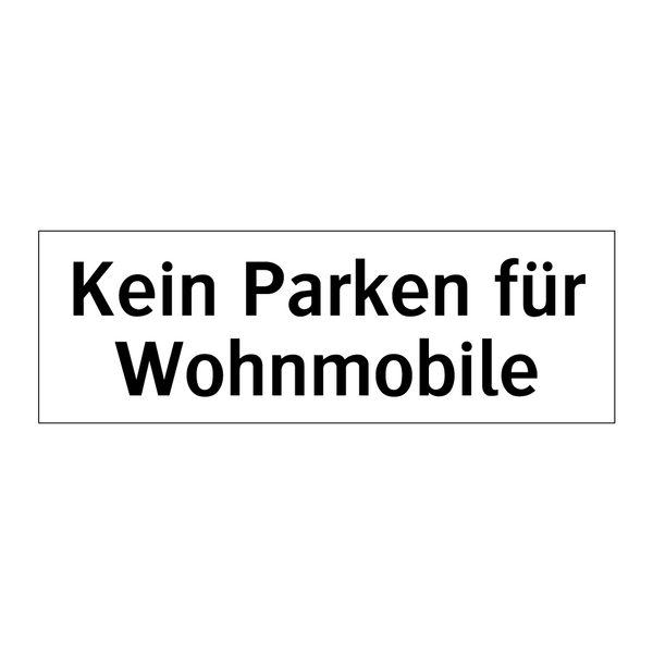 Kein Parken für Wohnmobile