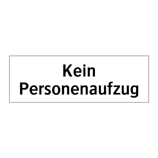 Kein Personenaufzug