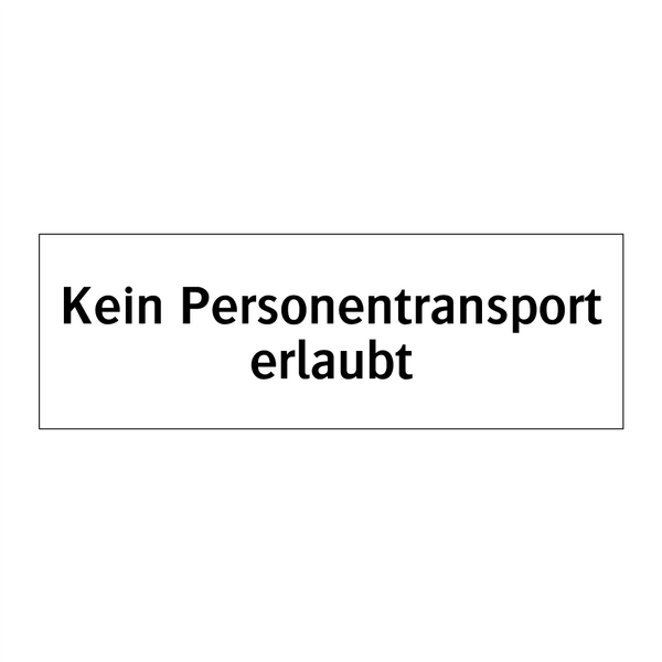 Kein Personentransport erlaubt