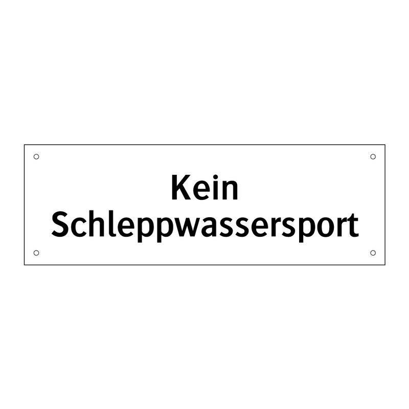 Kein Schleppwassersport