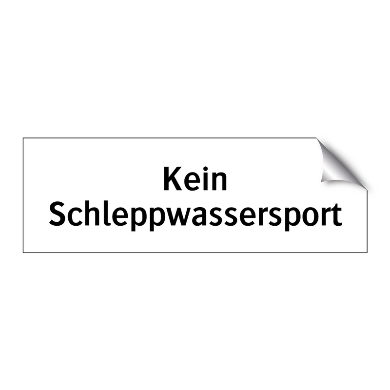Kein Schleppwassersport