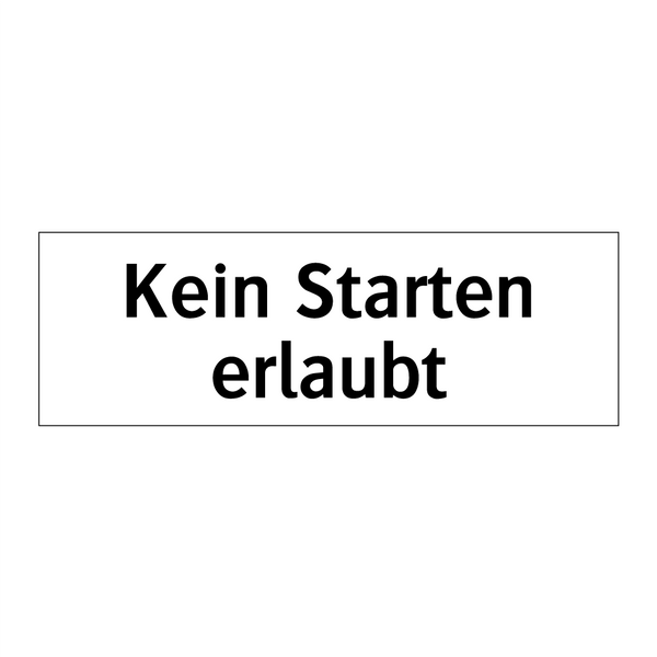 Kein Starten erlaubt