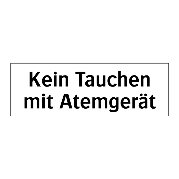 Kein Tauchen mit Atemgerät