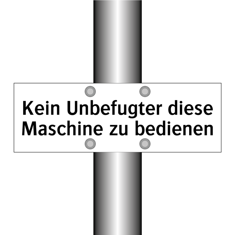 Kein Unbefugter diese Maschine zu bedienen