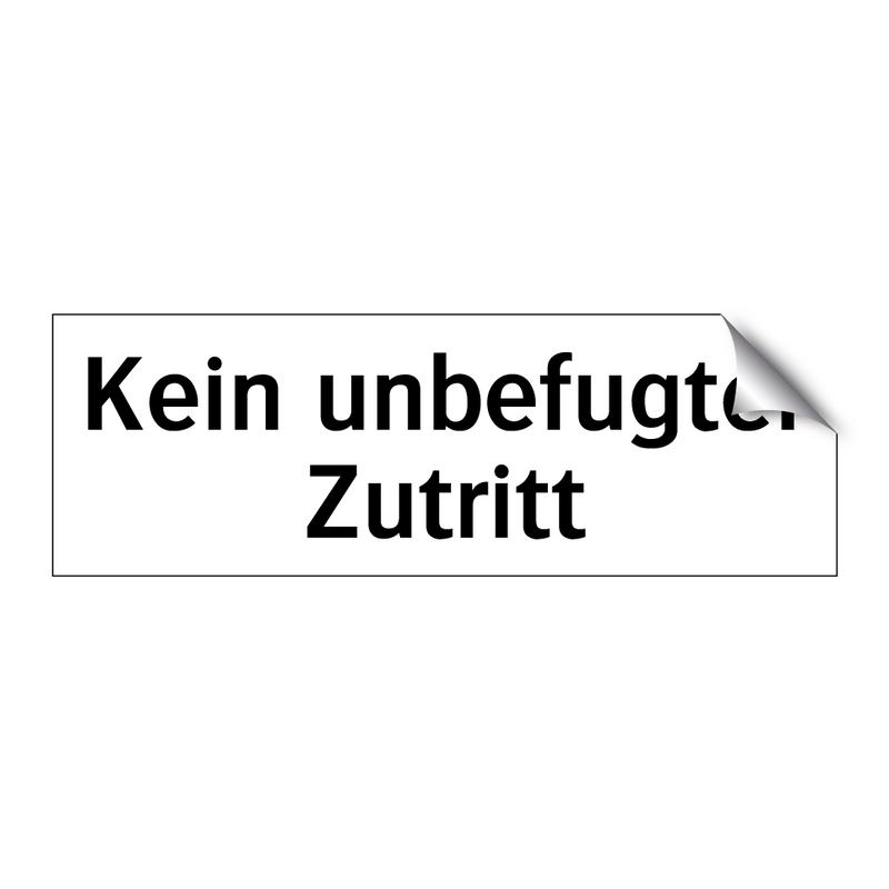 Kein unbefugter Zutritt