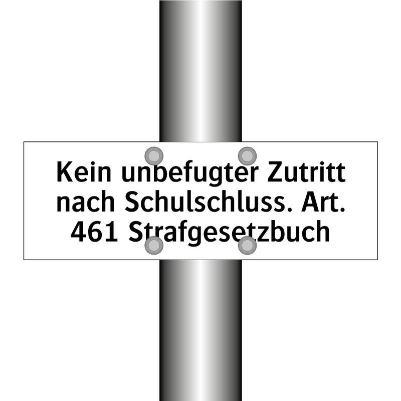 Kein unbefugter Zutritt nach Schulschluss. Art. 461 Strafgesetzbuch