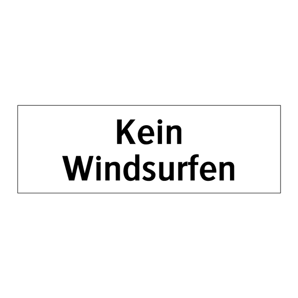 Kein Windsurfen