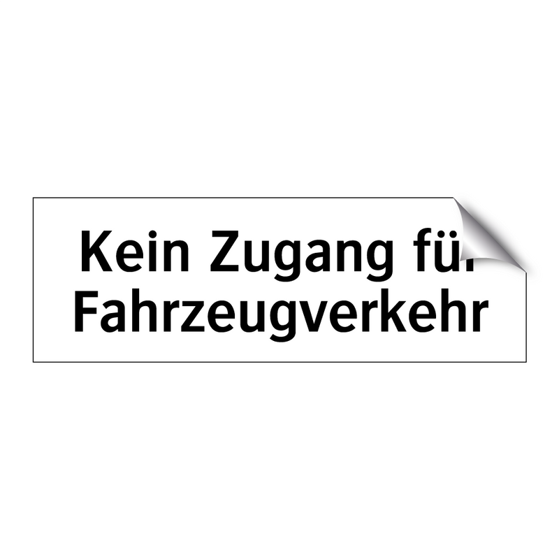 Kein Zugang für Fahrzeugverkehr