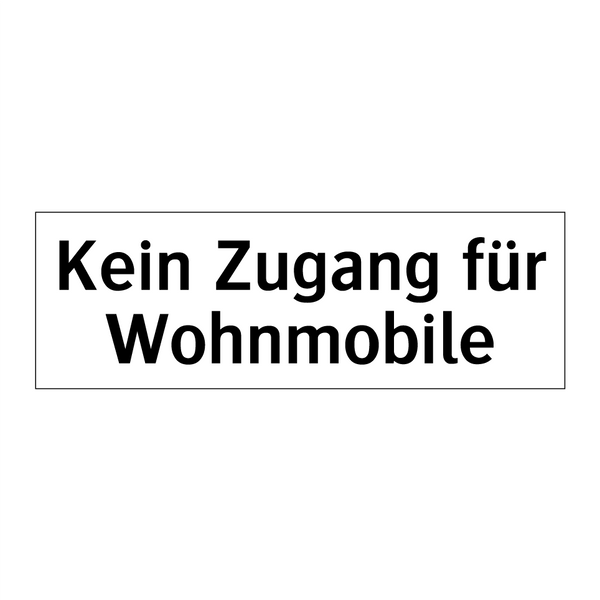 Kein Zugang für Wohnmobile