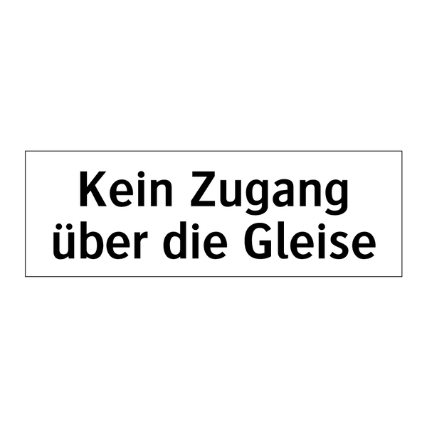 Kein Zugang über die Gleise