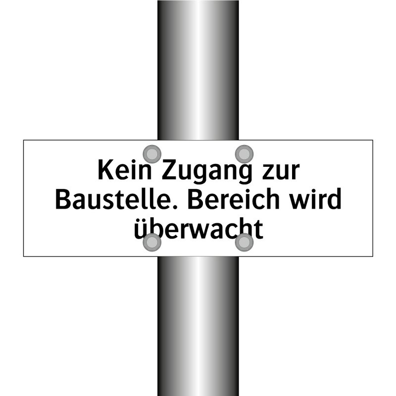Kein Zugang zur Baustelle. Bereich wird überwacht