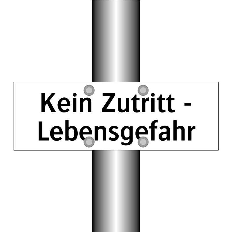 Kein Zutritt - Lebensgefahr