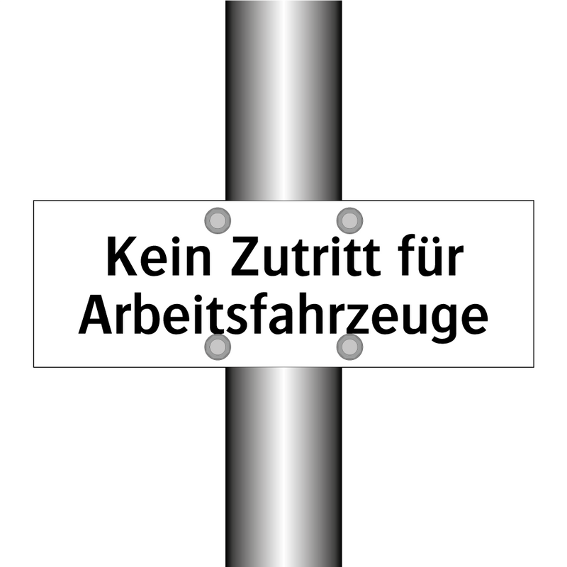 Kein Zutritt für Arbeitsfahrzeuge