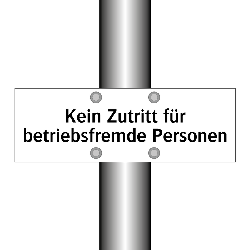 Kein Zutritt für betriebsfremde Personen