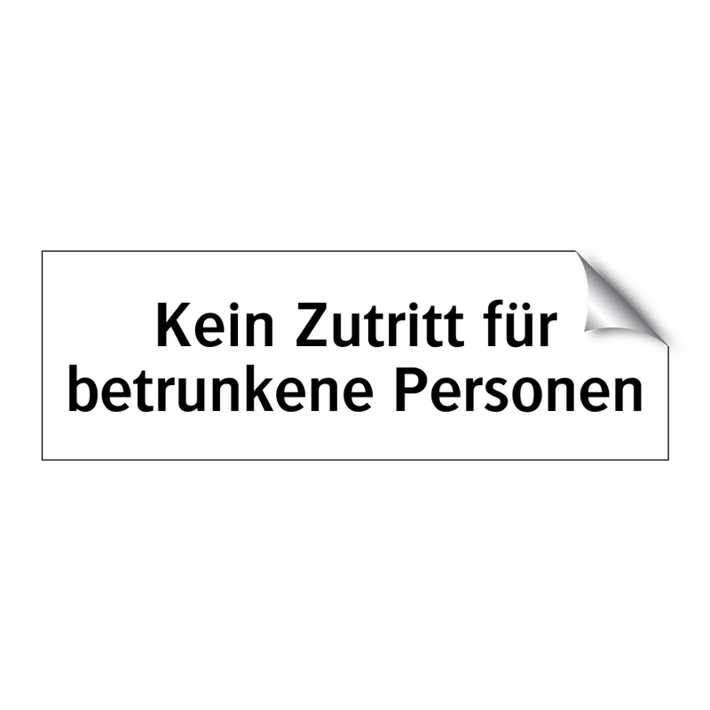 Kein Zutritt für betrunkene Personen