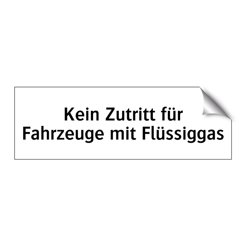 Kein Zutritt für Fahrzeuge mit Flüssiggas