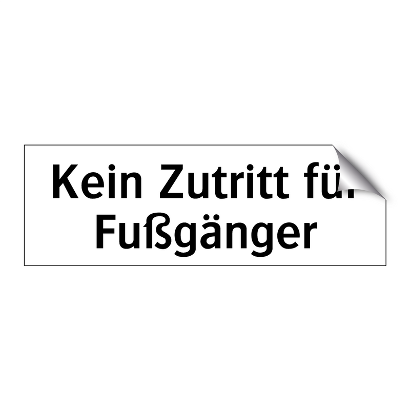 Kein Zutritt für Fußgänger