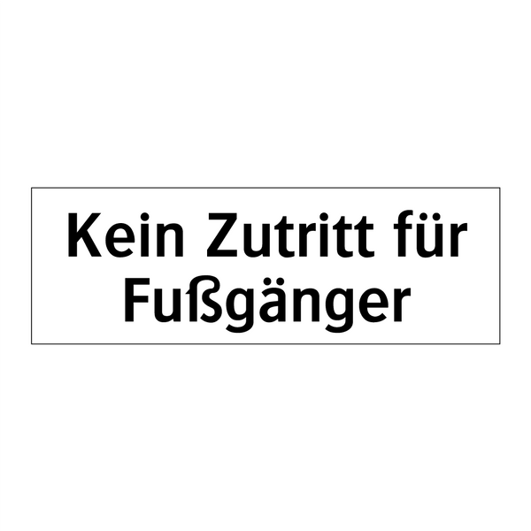 Kein Zutritt für Fußgänger