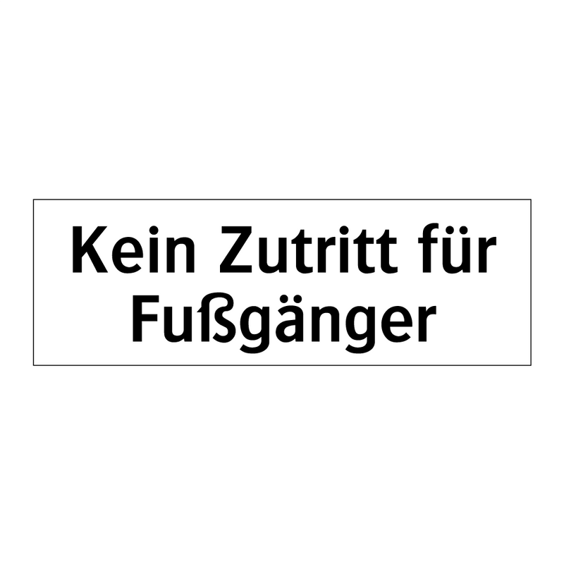Kein Zutritt für Fußgänger