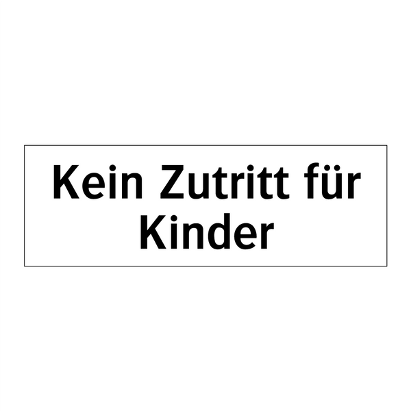 Kein Zutritt für Kinder