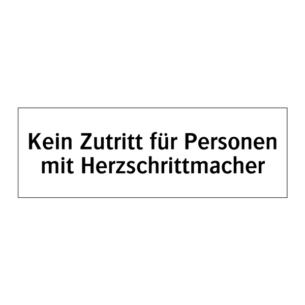 Kein Zutritt für Personen mit Herzschrittmacher