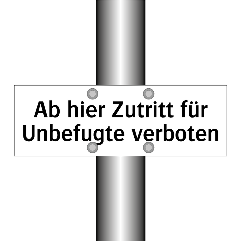 Ab hier Zutritt für Unbefugte verboten