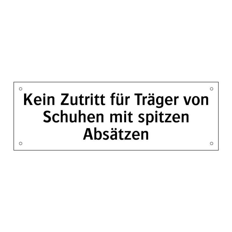 Kein Zutritt für Träger von Schuhen mit spitzen Absätzen