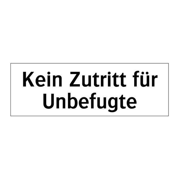 Kein Zutritt für Unbefugte