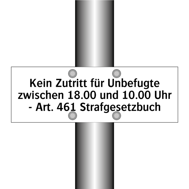 Kein Zutritt für Unbefugte zwischen 18.00 und 10.00 Uhr - Art. 461 Strafgesetzbuch