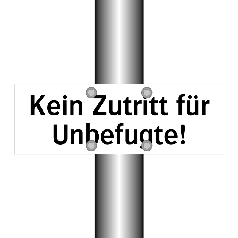 Kein Zutritt für Unbefugte!