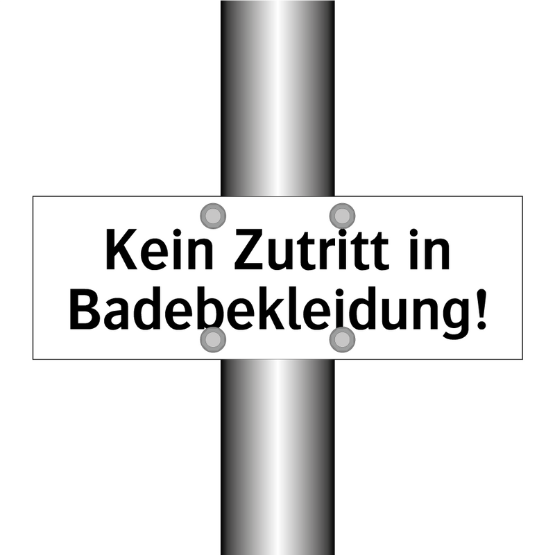 Kein Zutritt in Badebekleidung!