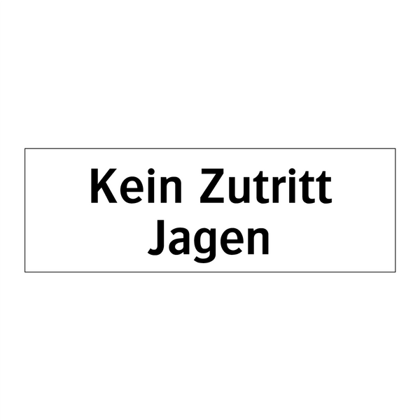 Kein Zutritt Jagen