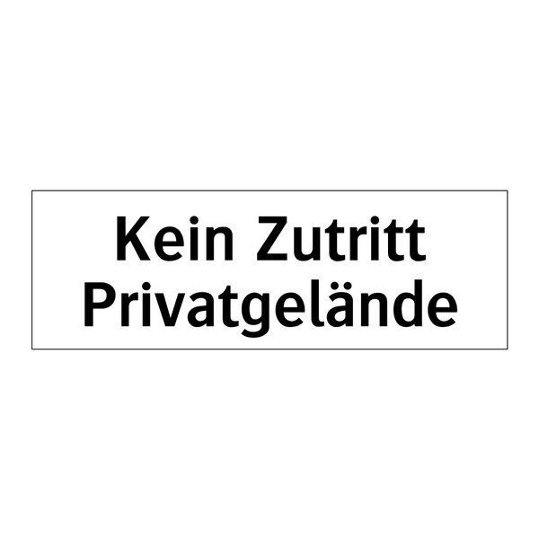 Kein Zutritt Privatgelände