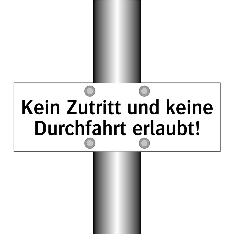 Kein Zutritt und keine Durchfahrt erlaubt!