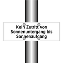 Kein Zutritt von Sonnenuntergang bis Sonnenaufgang