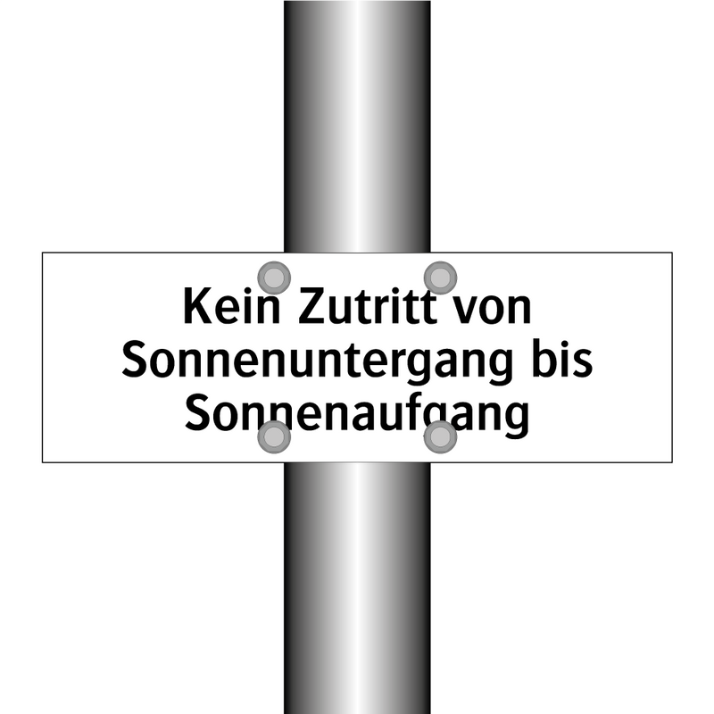 Kein Zutritt von Sonnenuntergang bis Sonnenaufgang