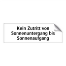 Kein Zutritt von Sonnenuntergang bis Sonnenaufgang