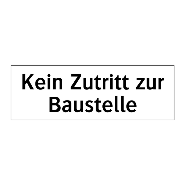 Kein Zutritt zur Baustelle
