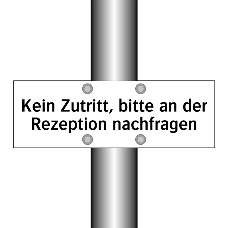 Kein Zutritt, bitte an der Rezeption nachfragen