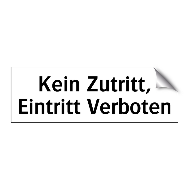 Kein Zutritt, Eintritt Verboten