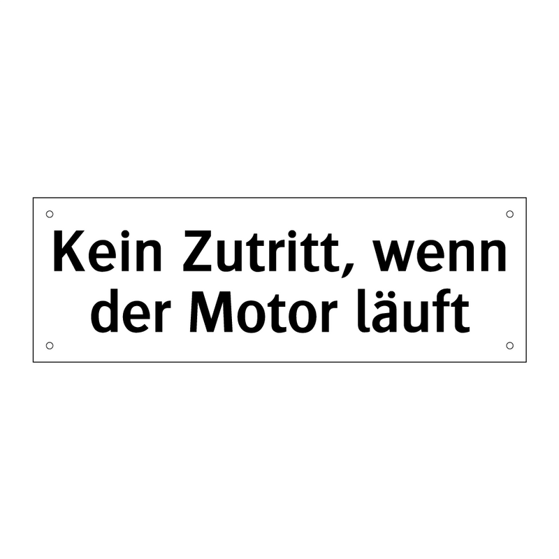 Kein Zutritt, wenn der Motor läuft