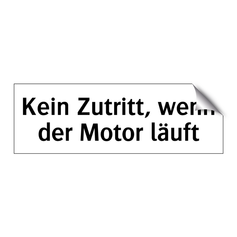 Kein Zutritt, wenn der Motor läuft