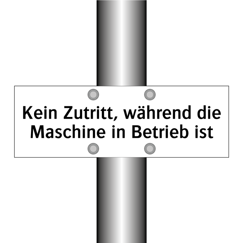Kein Zutritt, während die Maschine in Betrieb ist