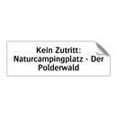 Kein Zutritt: Naturcampingplatz - Der Polderwald