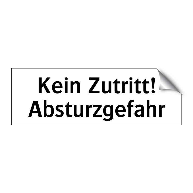 Kein Zutritt! Absturzgefahr