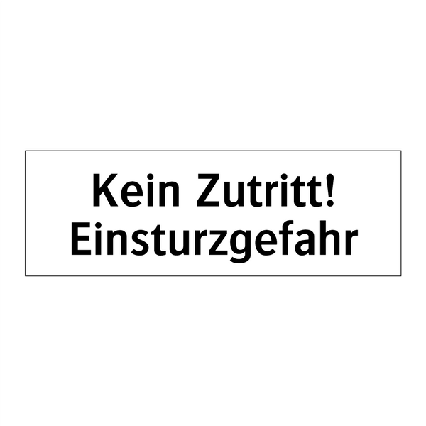 Kein Zutritt! Einsturzgefahr