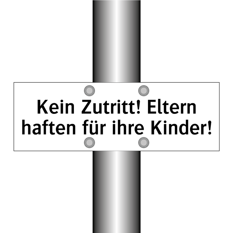 Kein Zutritt! Eltern haften für ihre Kinder!