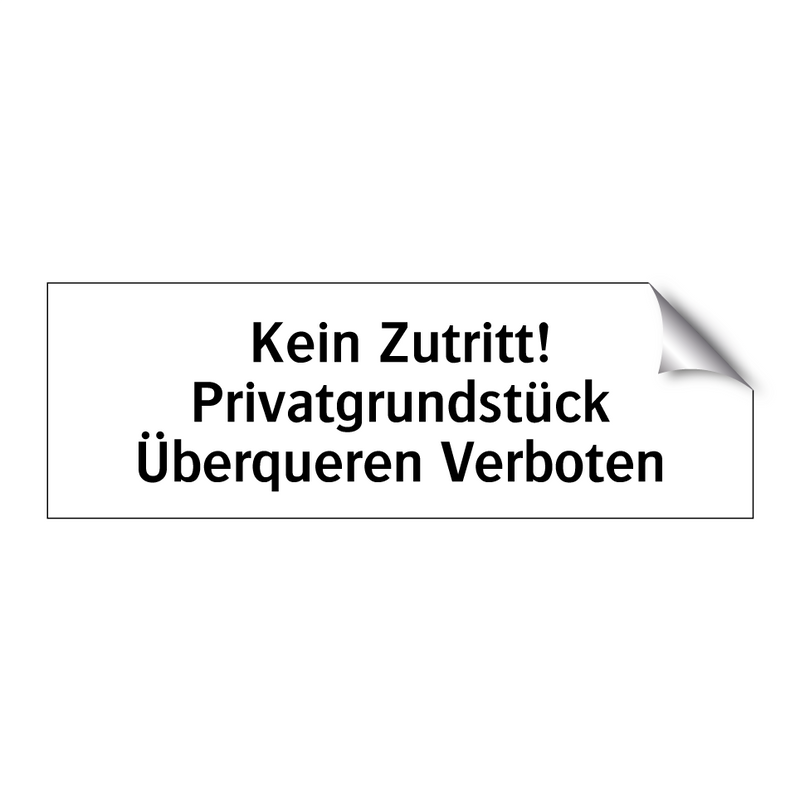 Kein Zutritt! Privatgrundstück Überqueren Verboten