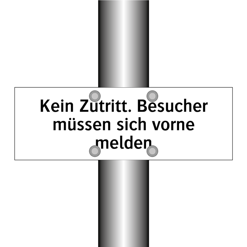 Kein Zutritt. Besucher müssen sich vorne melden