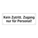 Kein Zutritt. Zugang nur für Personal!